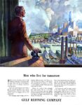 1934 Men who live for tomorrow. Gulf Refining Company