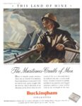 1943 This Land Of Mine. The Maritimes - Gradle of Mn. Buckingham Cigarettes