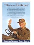 1943 'This is our Battle, too!' We Can't Leave It All To The Men. Canadian Women's Army Corps