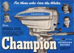 1947 For those who Love the Water. Champion Outboard Motors
