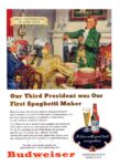 1948 Our Third President was Our First Spaghetti Maker. Budweiser