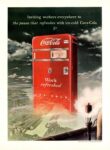 1949 Inviting workers everywhere to the pause that refreshes with ice-cold Coca-Cola