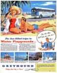 1952 For fun-filled trips to Winter Playgrounds.... Greyhound