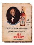 1952 Full 6 years old. The Extra Years enhance the great Bourbon Taste of Old Hickory