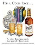 1952 It's Cold Fact... No other Bond can match that Kentucky Tavern Taste