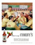 1954 Time to say Corby's