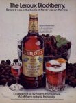 1978 The Leroux Blackberry. Before it was in the bottle its flavor was on the wine