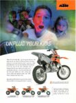 1999 KTM X Style. Unplug Your Kids