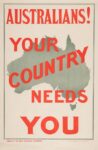 1914 Australians! Your Country Needs You