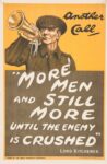 1915 Another Call. 'More Men and Still More Until The Enemy Is Crushed'