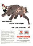 1950 You Wouldn't Starve An Elephant ... To Save Peanuts! Socony-Vacuum