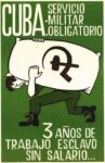 1964 Cuba Servicio Militar Obligatorio. 3 Anos De Trabajo Esclavo Sin Salario...