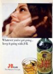 1971 Whatever you've got going... keep it going with J&B