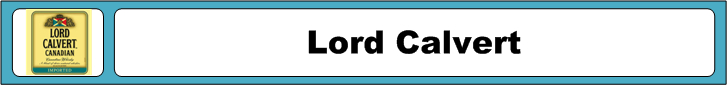 Lord Calvert Ad and Poster Collection