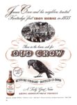 1947 James Crow and his neighbors toasted Kentucky's first Iron Horse in 1837. Old Crow