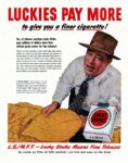 1950 Luckies Pay More to give you a finer cigarette! Lucky Strike