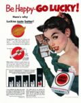 1952 Be Happy - Go Lucky! Here's why Luckies taste better! Lucky Strike