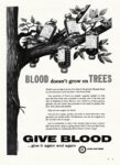 1954 Blood doesn't grow on Trees. Give Blood ... give it again and again