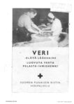 1962 Veri - Elävä Lääkeaine. Luovuta Verta Pelasta Ihmishenki. Suomen Punaisen Ristin Veripalvelu